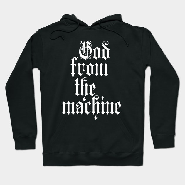 God from the machine Hoodie by stefy